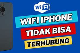 Wifi Iphone Tidak Bisa Terhubung